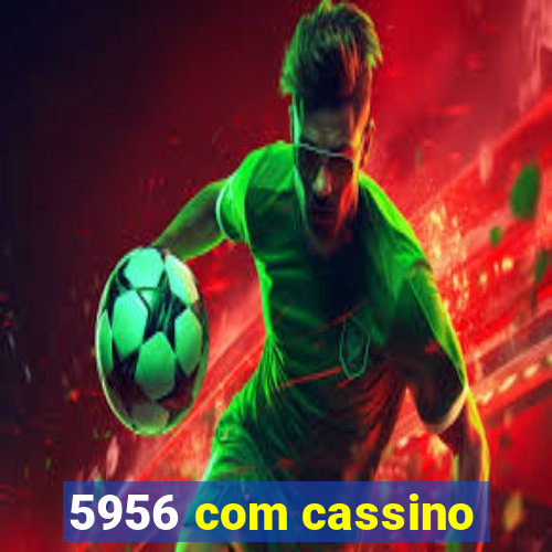 5956 com cassino